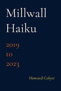 Cover image for Millwall Haiku - 2019 to 2023