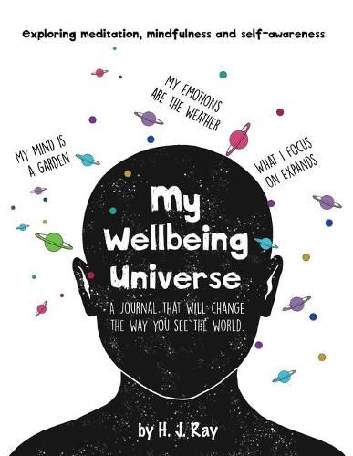 Cover image for My Wellbeing Universe: A Journal That Will Change the Way You See the World.