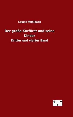 Der grosse Kurfurst und seine Kinder