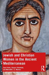 Cover image for Jewish and Christian Women in the Ancient Mediterranean