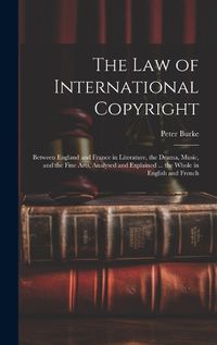 Cover image for The Law of International Copyright