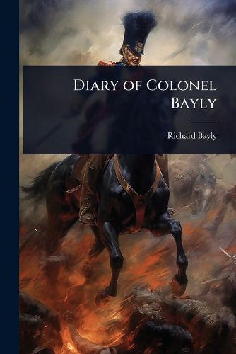 Cover image for Diary of Colonel Bayly