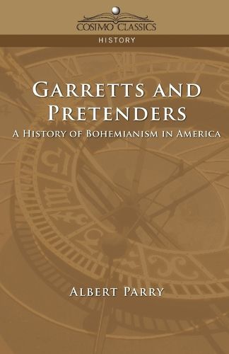 Cover image for Garretts & Pretenders: A History of Bohemianism in America