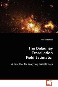 Cover image for The Delaunay Tessellation Field Estimator