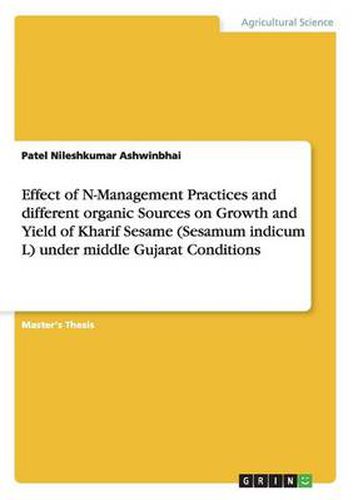Cover image for Effect of N-Management Practices and different organic Sources on Growth and Yield of Kharif Sesame (Sesamum indicum L) under middle Gujarat Conditions