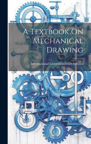 Cover image for A Textbook On Mechanical Drawing