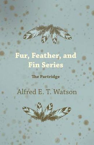 Cover image for Fur, Feather, and Fin Series - The Partridge