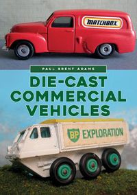 Cover image for Die-cast Commercial Vehicles