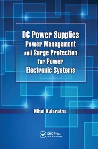 Cover image for DC Power Supplies: Power Management and Surge Protection for Power Electronic Systems