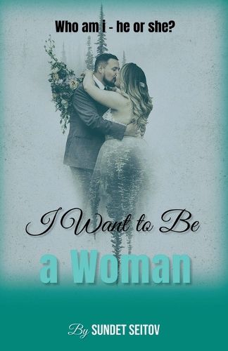 Cover image for I Want to Be a Woman
