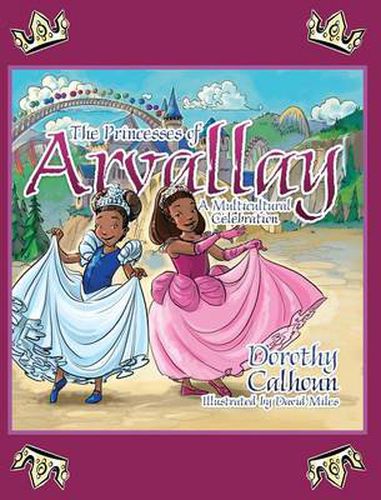 Cover image for The Princesses of Arvally: A Multicultural Celebration