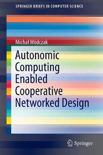 Cover image for Autonomic Computing Enabled Cooperative Networked Design