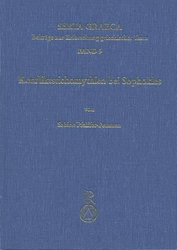 Konfliktstichomythien Bei Sophokles: Funktion Und Gestaltung