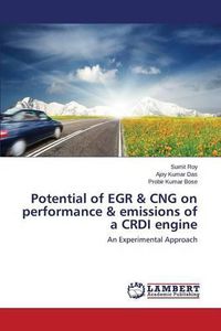 Cover image for Potential of EGR & CNG on performance & emissions of a CRDI engine