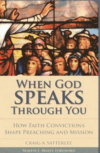 Cover image for When God Speaks through You: How Faith Convictions Shape Preaching and Mission