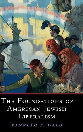 Cover image for The Foundations of American Jewish Liberalism