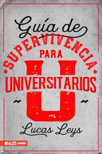 Cover image for Guia de Supervivencia Para Universitarios