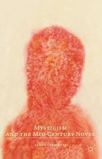 Cover image for Mysticism and the Mid-Century Novel