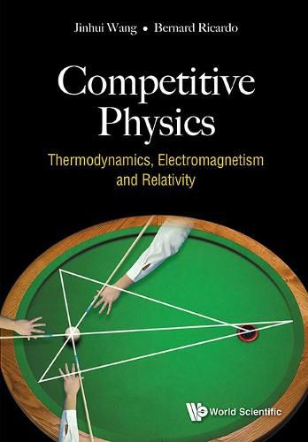 Cover image for Competitive Physics: Thermodynamics, Electromagnetism And Relativity