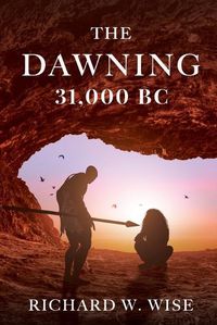 Cover image for The Dawning: 31,000 BC