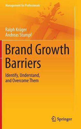 Brand Growth Barriers: Identify, Understand, and Overcome Them