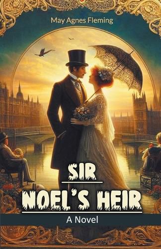 Cover image for Sir Noel's Heir A Novel