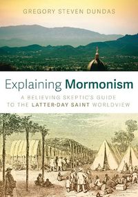 Cover image for Explaining Mormonism