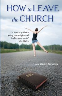 Cover image for How to Leave the Church