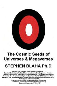 Cover image for The Cosmic Seeds of Universes and Megaverses