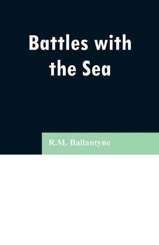 Cover image for Battles with the Sea
