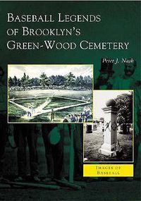 Cover image for Baseball Legends of Brooklyn's Green-Wood Cemetery