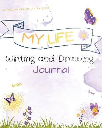 Cover image for My Life Writing and Drawing Journal