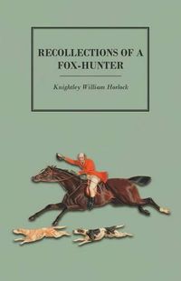 Cover image for Recollections of a Fox-Hunter