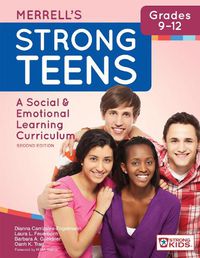 Cover image for Merrell's Strong Teens (TM) - Grades 9-12: A Social and Emotional Learning Curriculum