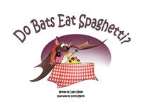 Cover image for Do Bats Eat Spaghetti?