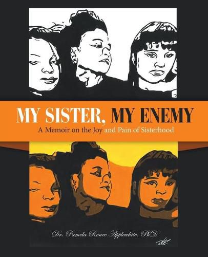 Cover image for My Sister, My Enemy: A Memoir on the Joy and Pain of Sisterhood