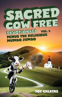Cover image for The Sacred Cow Free Devotionals Volume 5