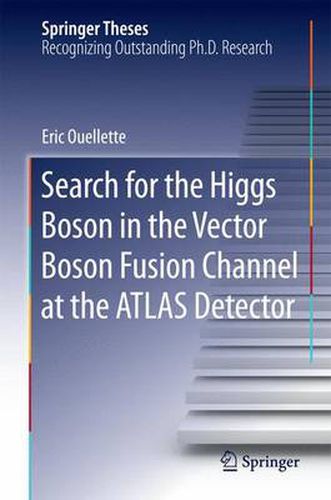 Cover image for Search for the Higgs Boson in the Vector Boson Fusion Channel at the ATLAS Detector