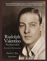 Cover image for Rudolph Valentino The Silent Idol: His Life in Photographs