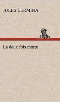 Cover image for La deux fois morte