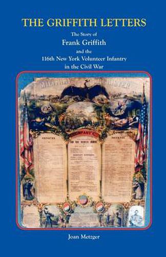 Cover image for The Griffith Letters: The Story of Frank Griffith and the 116th New York Volunteer Infantry in the Civil War