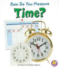 Cover image for How Do You Measure Time? (Measure it!)