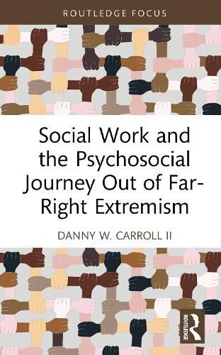 Cover image for Social Work and the Psychosocial Journey Out of Far-Right Extremism