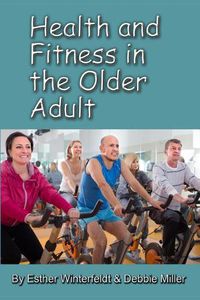 Cover image for Health and Fitness in the Older Adult