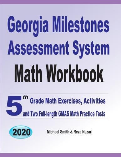 Cover image for Georgia Milestones Assessment System Math Workbook: 5th Grade Math Exercises, Activities, and Two Full-Length GMAS Math Practice Tests