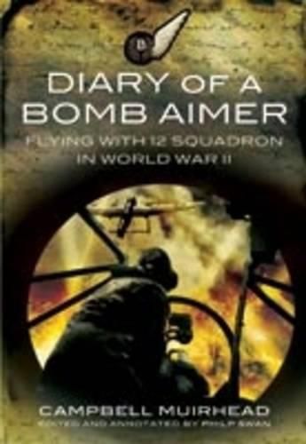 Cover image for Diary of a Bomb Aimer: Flying with 12 Squadron in World War II