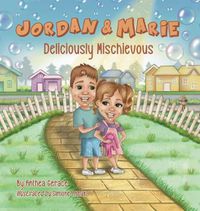 Cover image for Jordan and Marie - Deliciously Mischievous