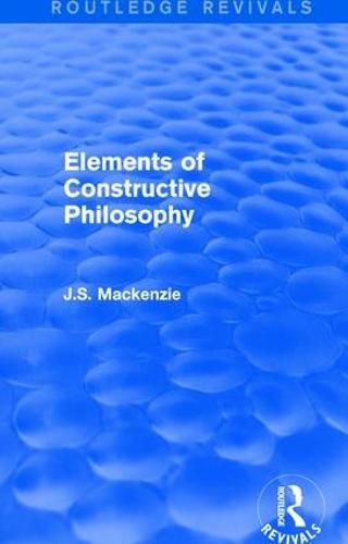 Cover image for Elements of Constructive Philosophy