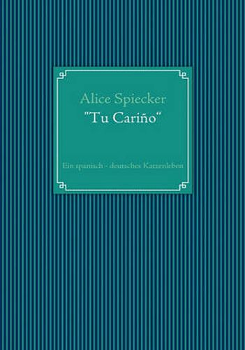 Cover image for Tu Carino: Ein spanisch - deutsches Katzenleben