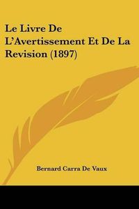 Cover image for Le Livre de L'Avertissement Et de La Revision (1897)